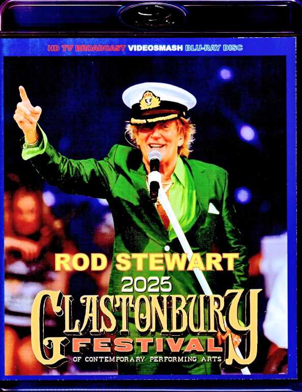 Rod Stewart ロッド・スチュワート/England,UK 2025 Complete Broadcast Edition & more Blu-Ray Version