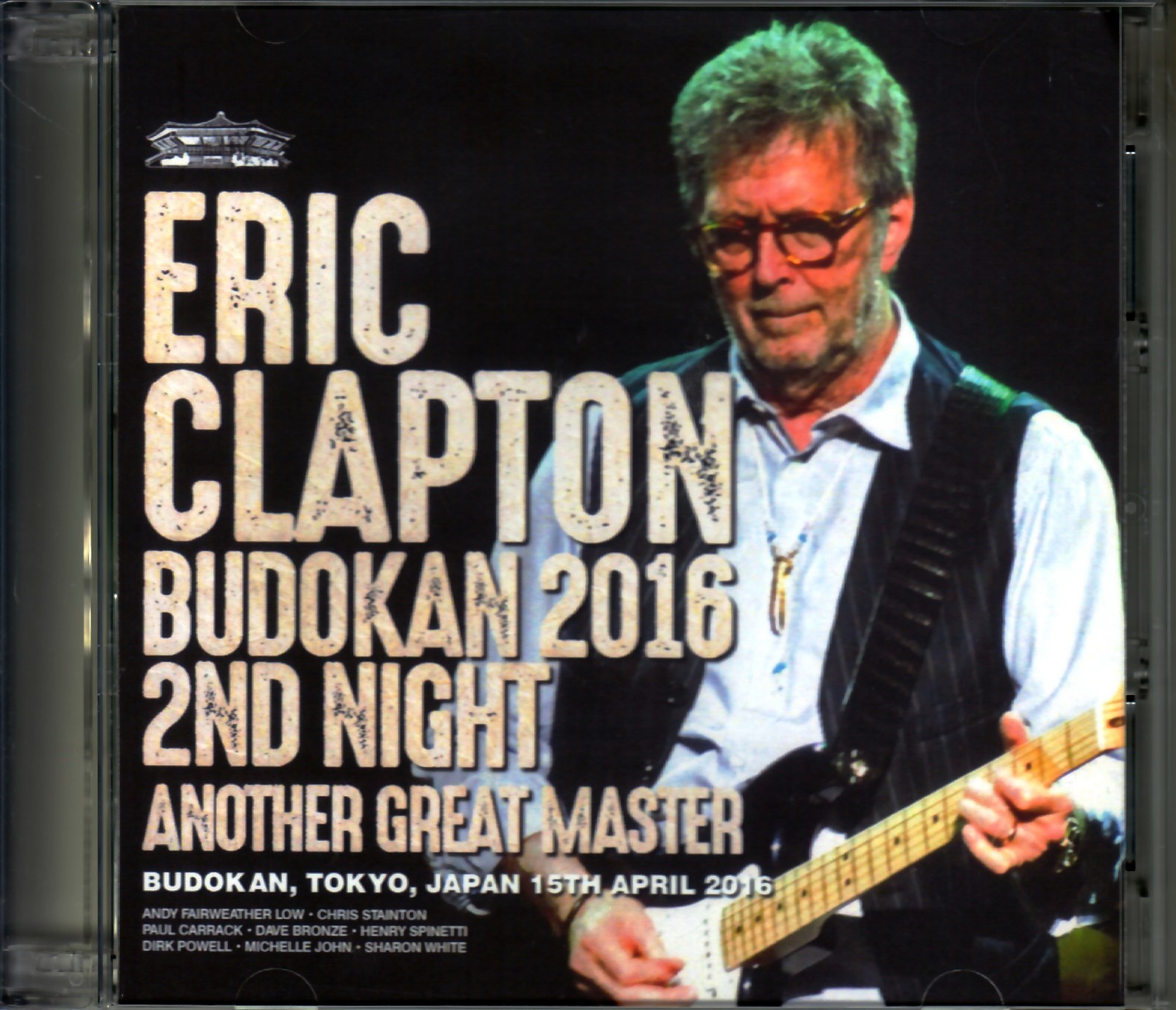 Eric Clapton エリック・クラプトン/Tokyo,Japan 4.15.2016 Original Master