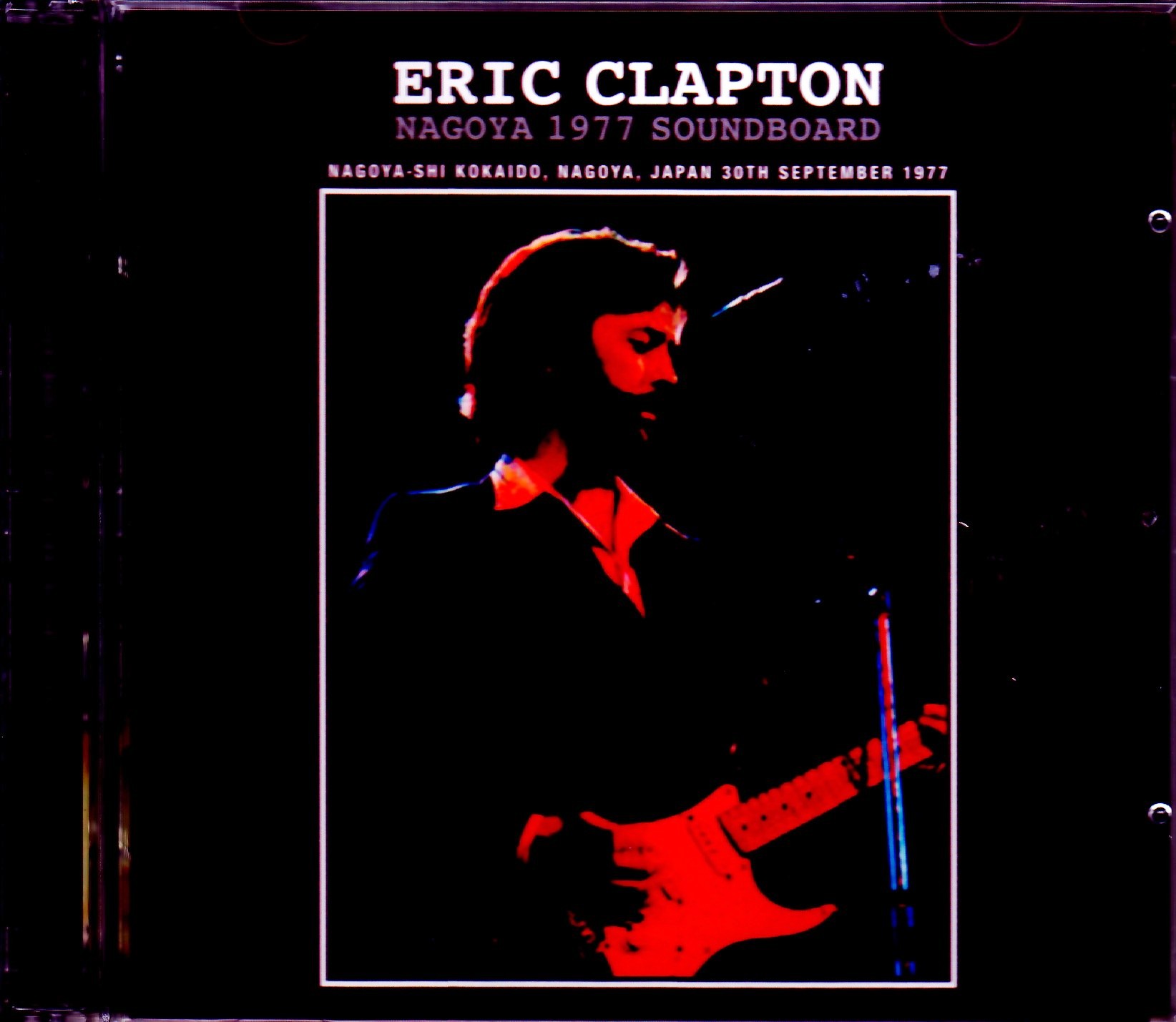 Eric Clapton エリック・クラプトン/Aichi,Japan 1977 New Master Upgrade