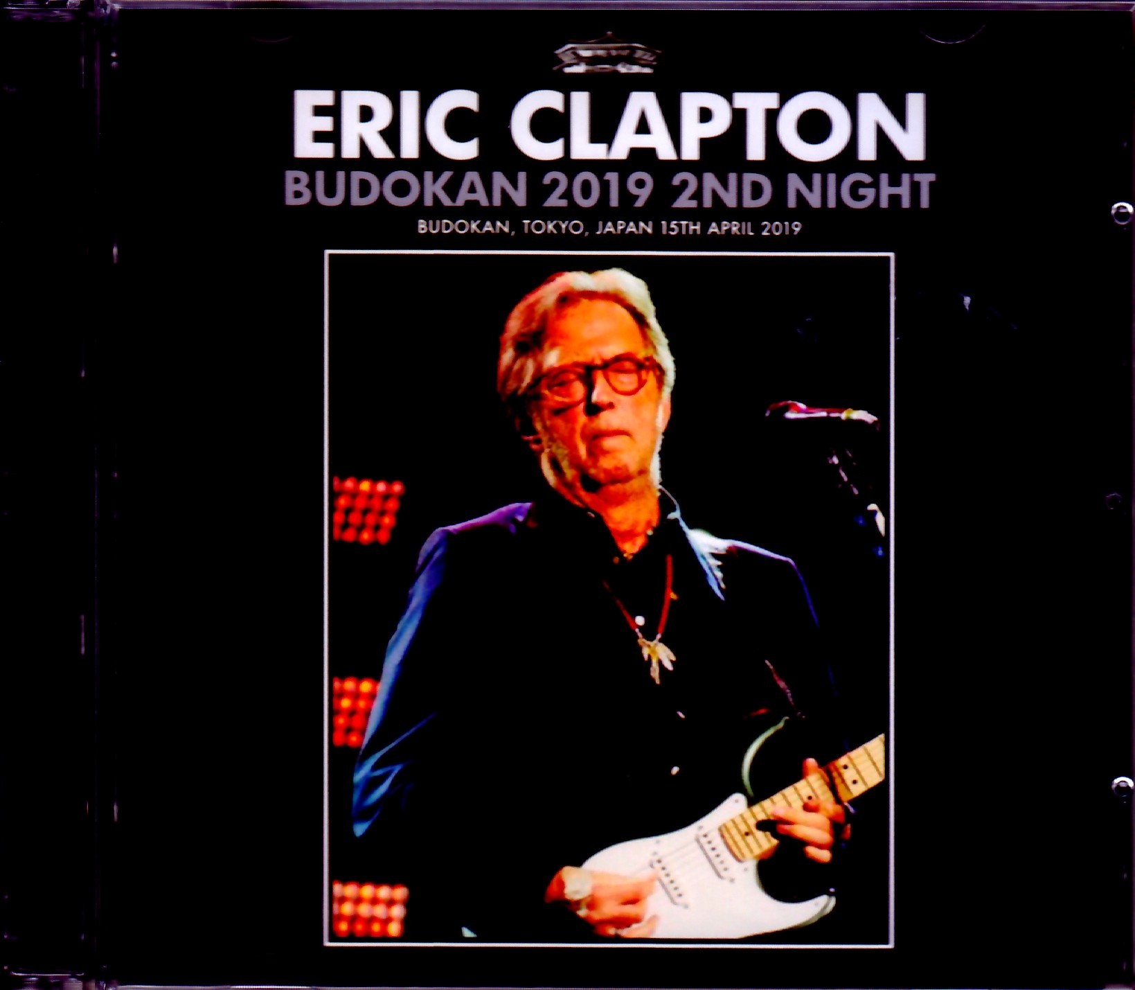 Eric Clapton エリック・クラプトン/Tokyo,Japan 4.15.2019 Upgrade