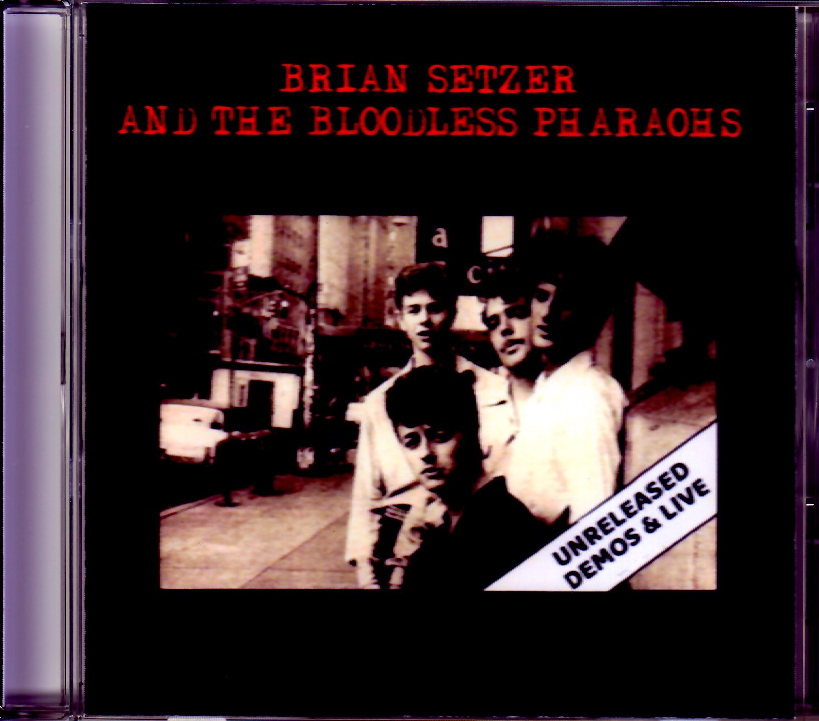 Brian Setzer and the Bloodless Pharaohs ブライアン・セッツアー/Unreleased Demos & Live 1978