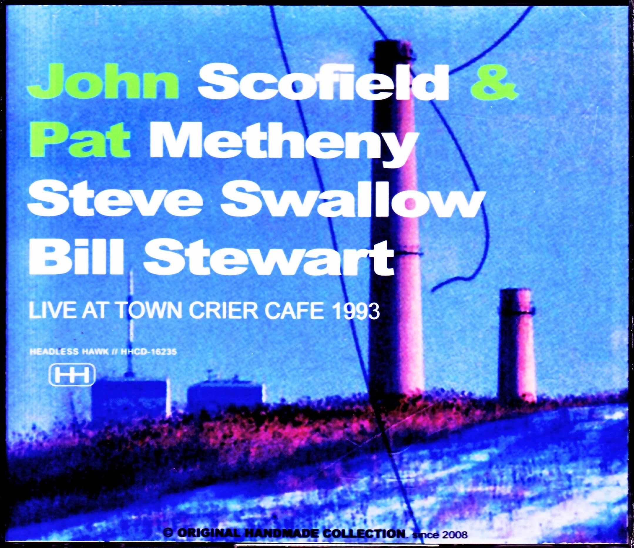 John Scofield,Pat Metheny,Steve Swallow,Bill Stewart パット・メセニー ジョン・スコフィールド/NY,USA 1993 2Days Complete