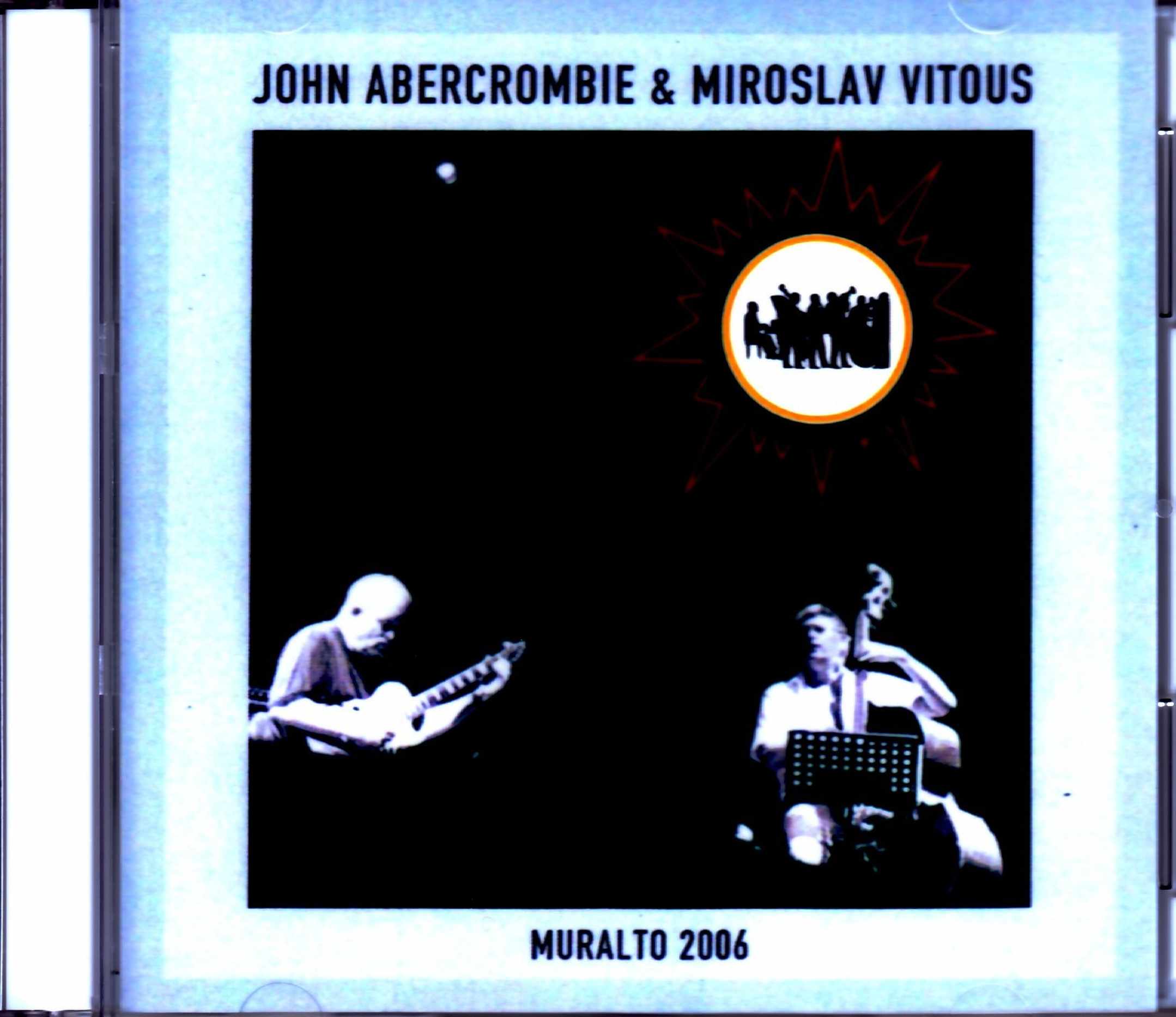 John Abercrombie,Miroslav Vitous ジョン・アバクロンビー ミロスラフ・ヴィトウス/Switzerland 2006