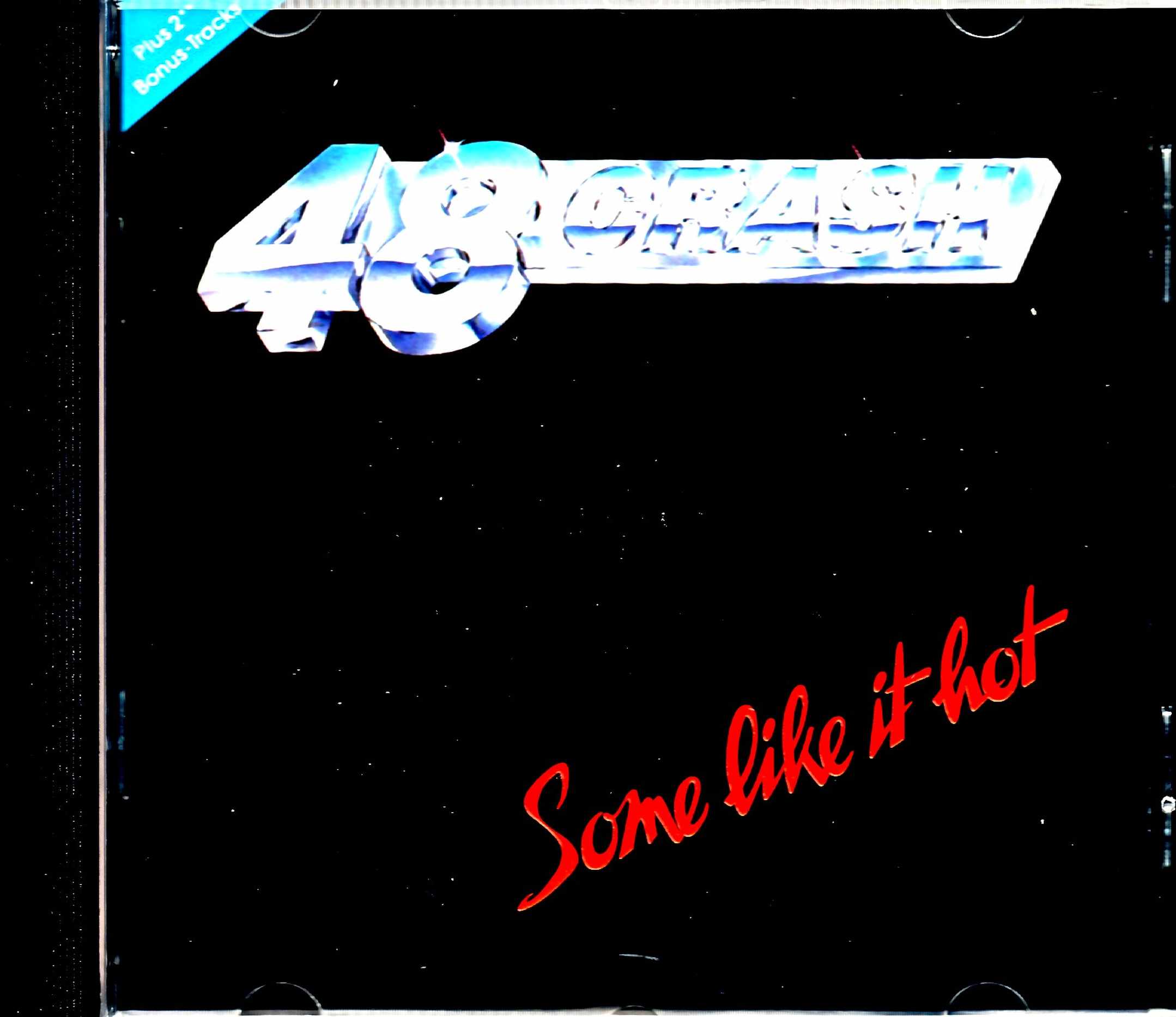 48 Crash 48・クラッシュ/Some Like it Hot & more