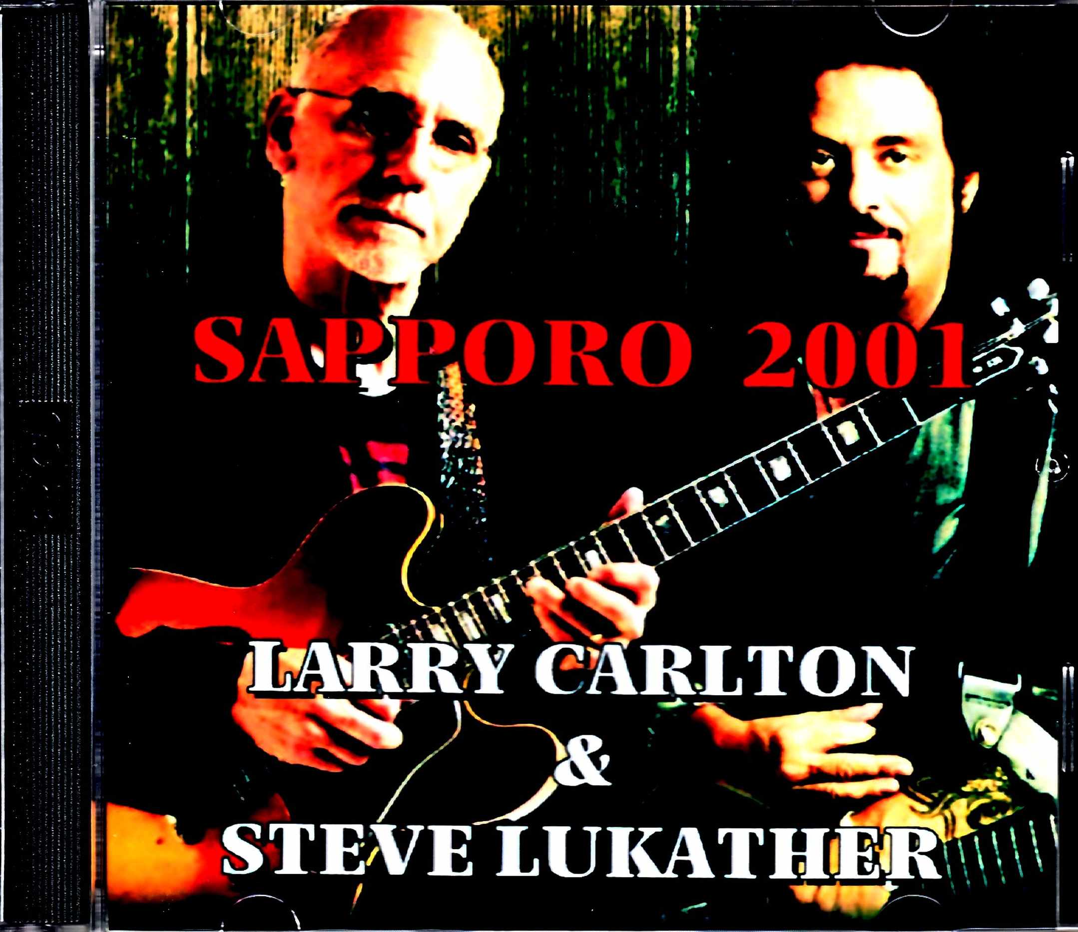 Larry Carlton,Steve Lukather ラリー・カールトン スティーヴ・ルカサー/Sapporo,Japan 2001