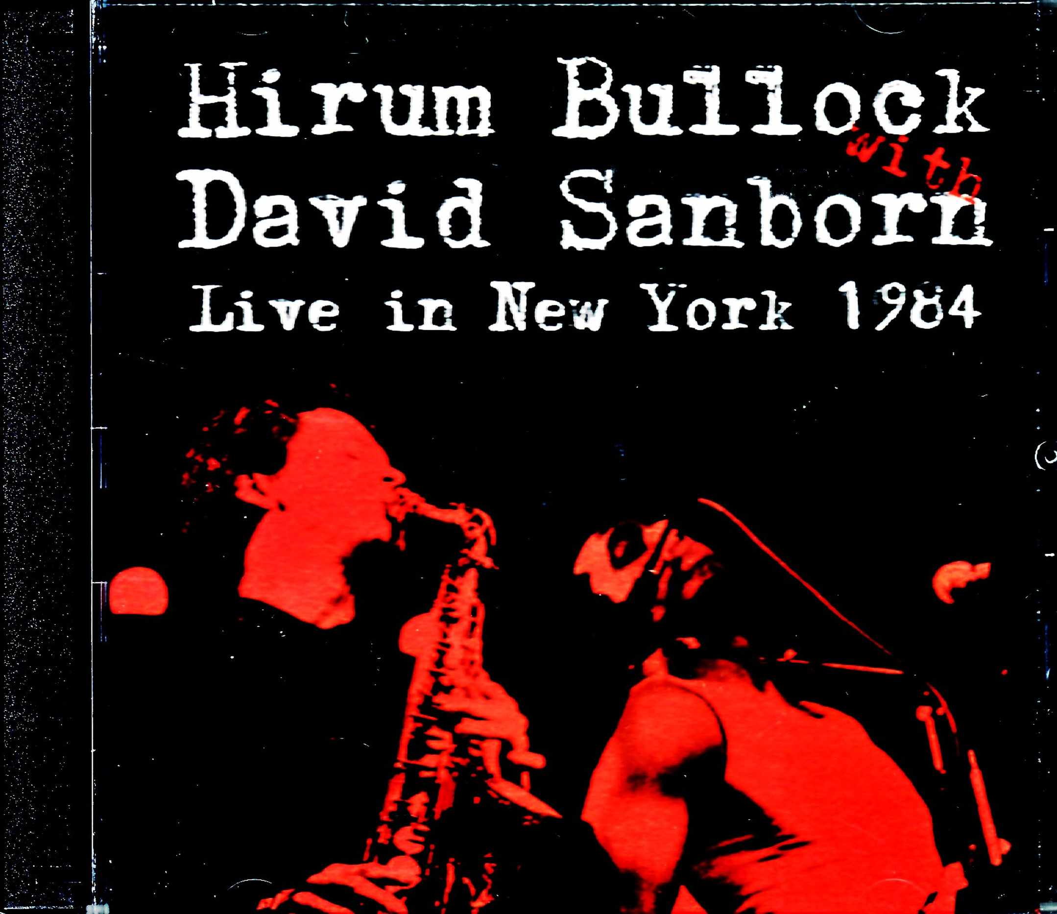 Hirum Bullock David Sanborn ハイラム・ブロック デヴィッド・サンボーン/NY,USA 1984