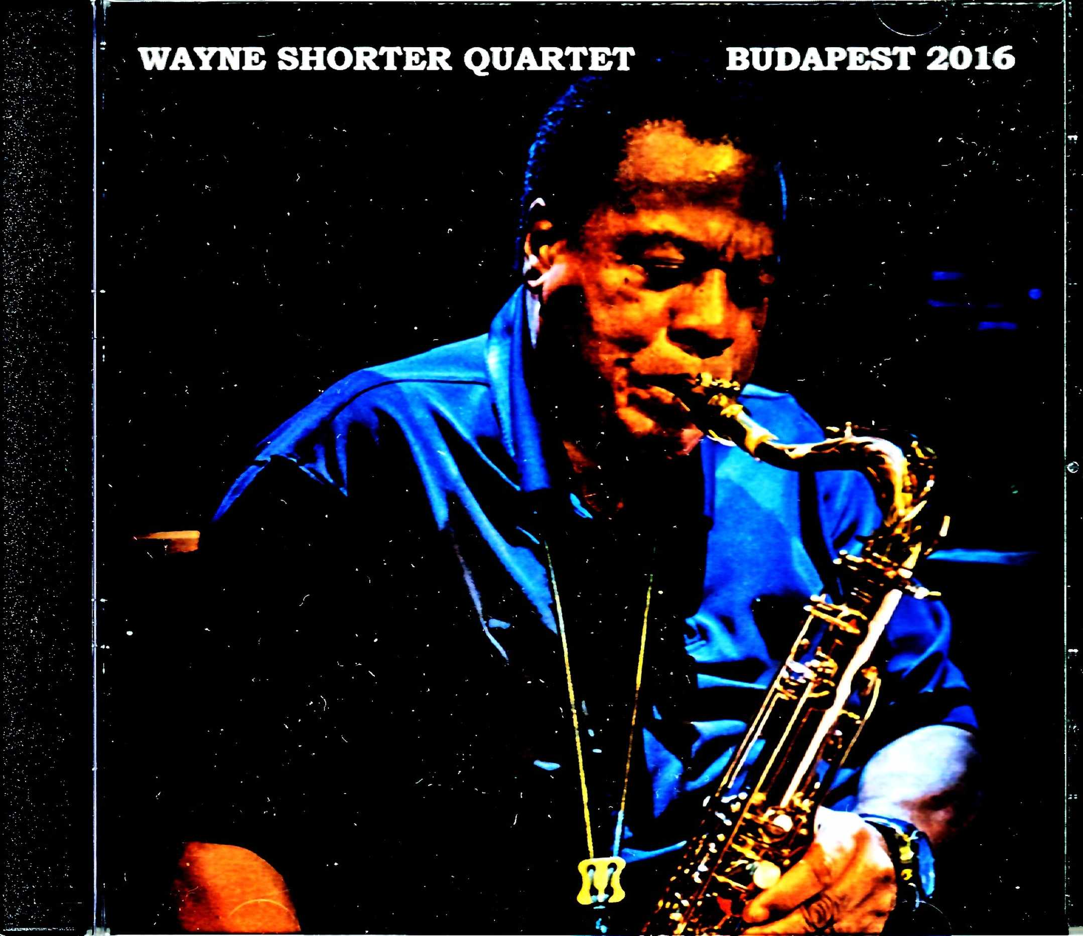 Wayne Shorter Quartet ウェイン・ショーター/Hungary 2016