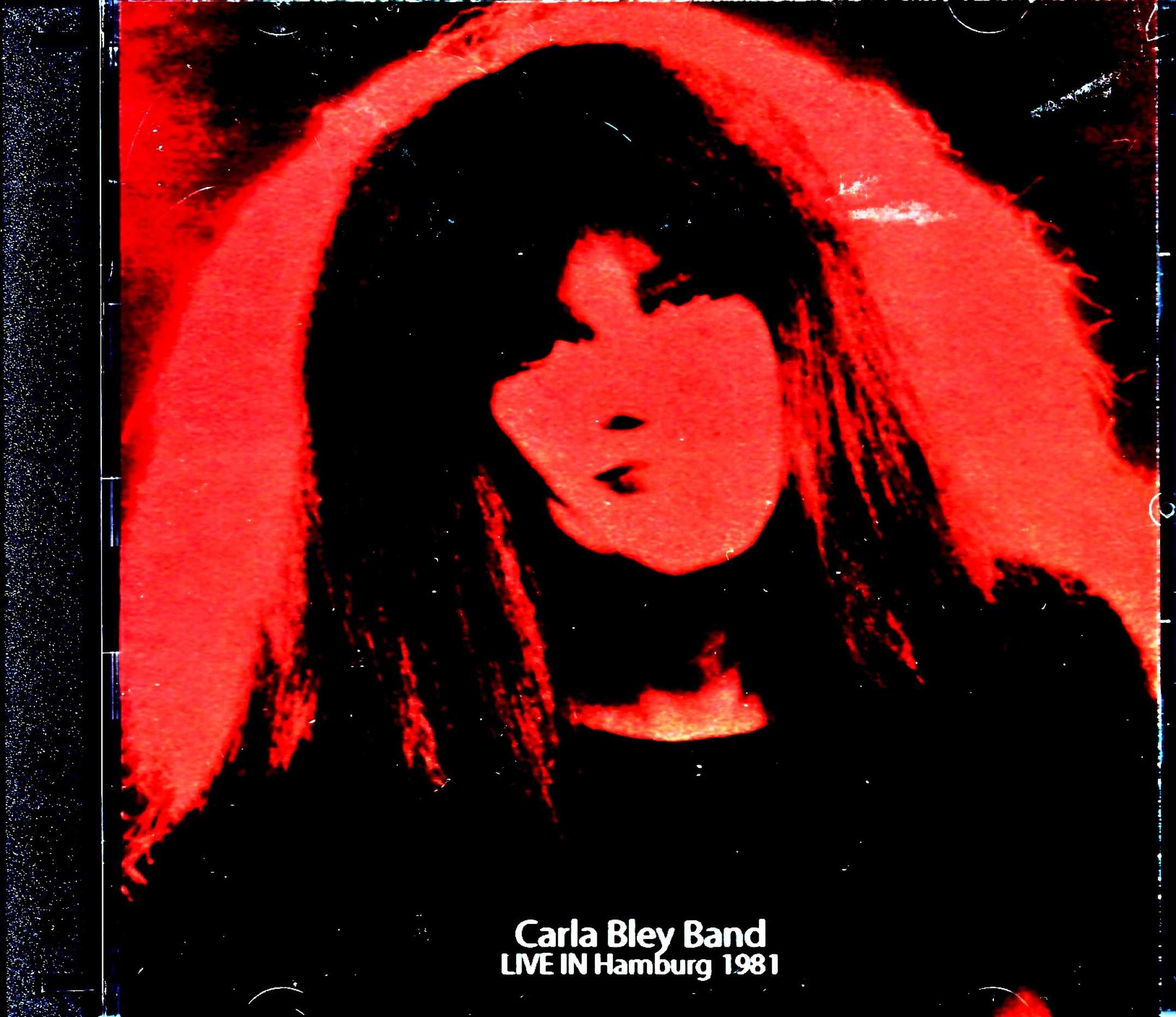 Carla Bley Band カーラ・ブレイ/Germany 1981 Complete
