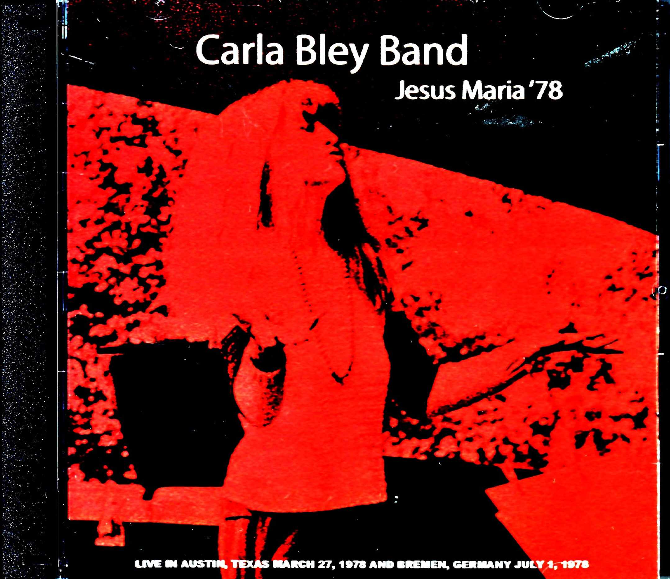 Carla Bley Band カーラ・ブレイ/Texas,USA 1978 & more