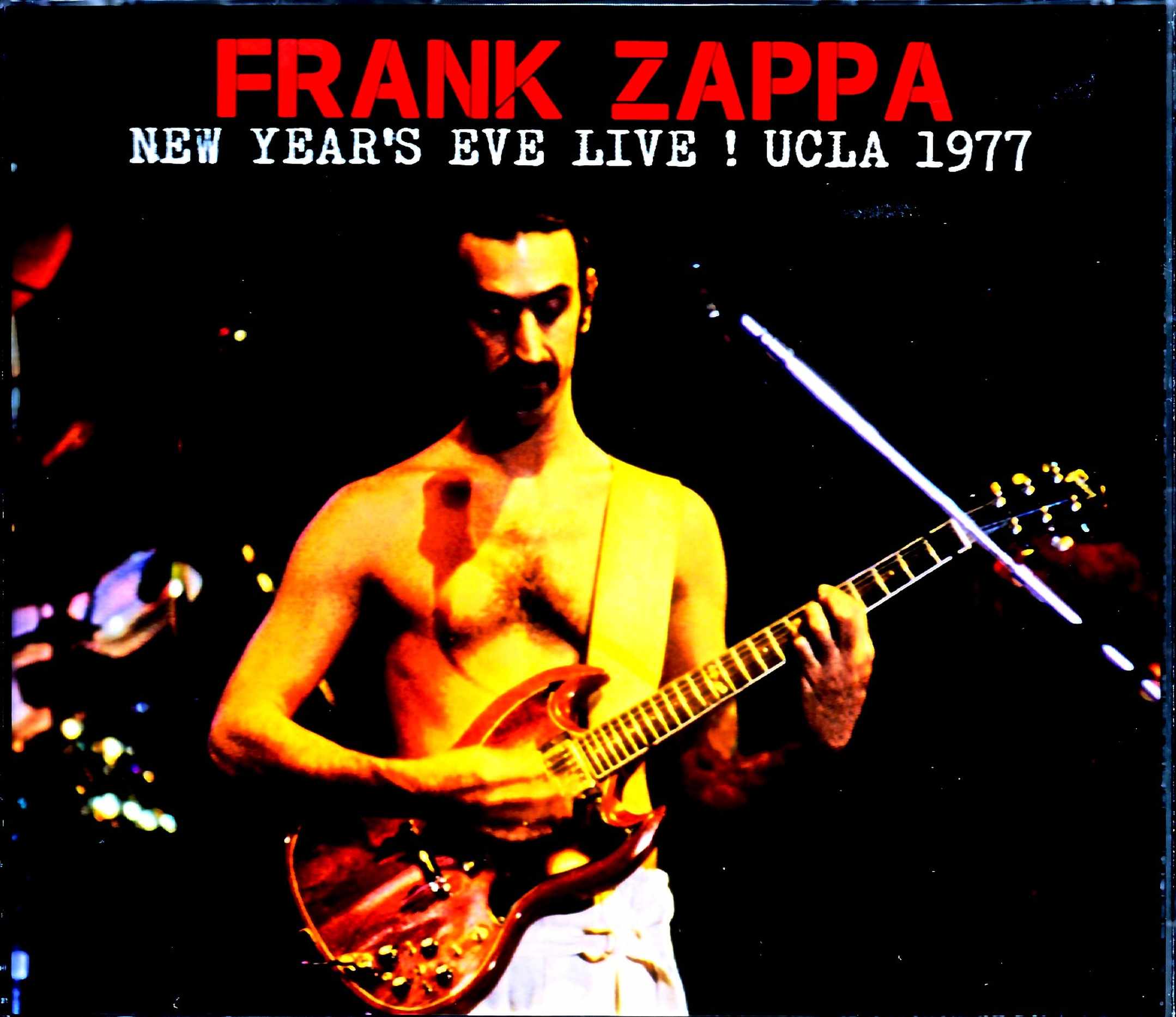 Frank Zappa フランク・ザッパ/CA,USA 12.31.1977 Complete