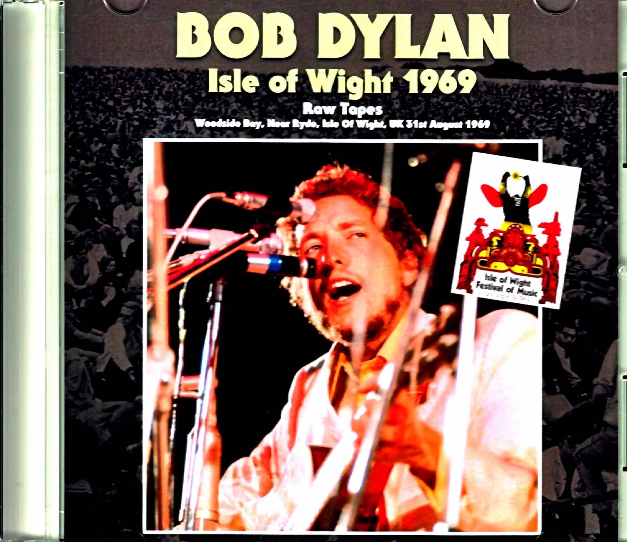 Bob Dylan ボブ・ディラン/ワイト島 1969年 Isle of Wight ,UK 1969 Raw Tapes