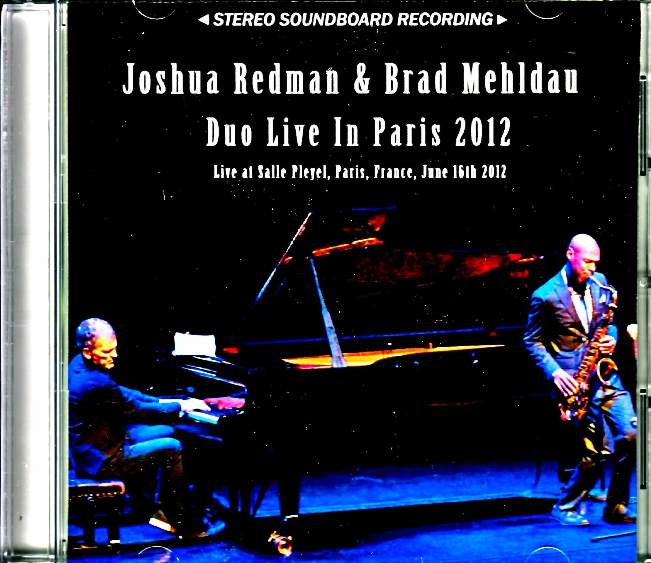 Joshua Redman Brad Mehldau ジョシュア・レッドマン ブラッド・メルドー/France 2012 Complete