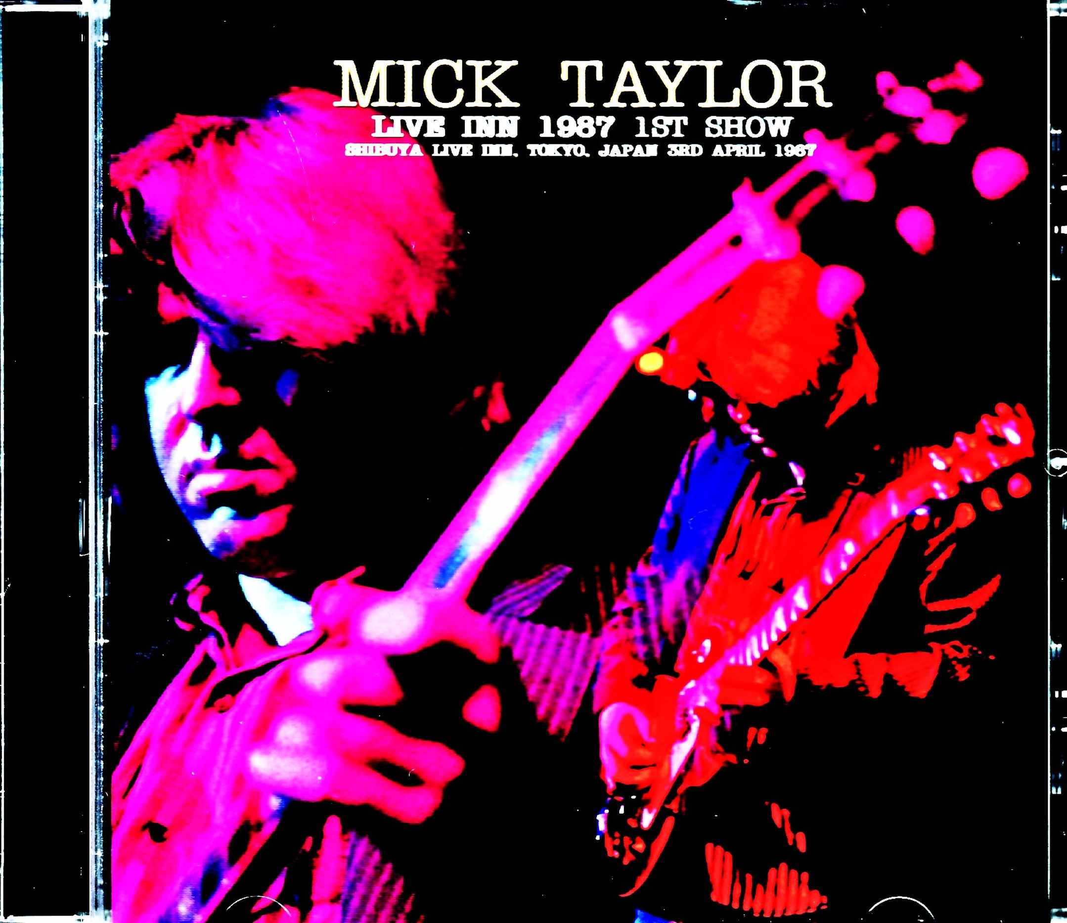 Mick Taylor ミック・テイラー/Tokyo,Japan 4.3.1987 Complete