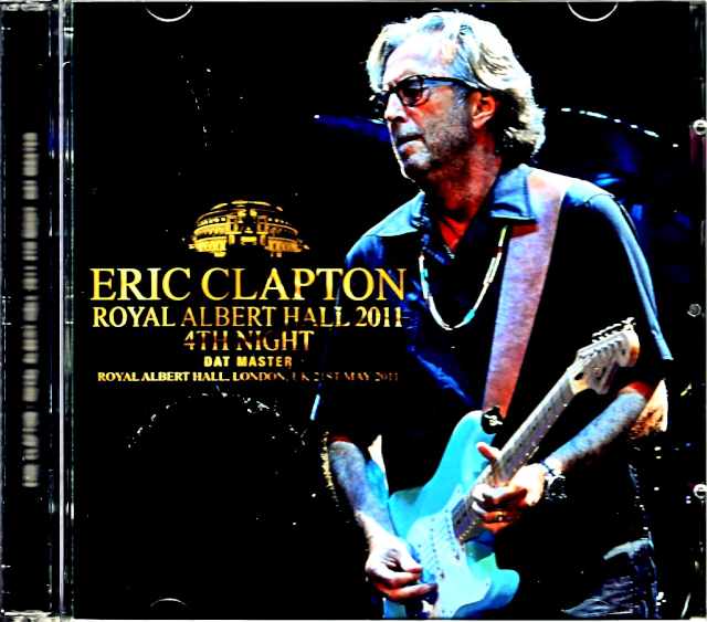 Eric Clapton エリック・クラプトン/London,UK 5.21.2011 DAT Master