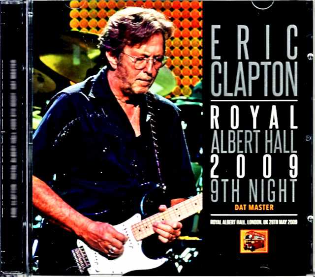 Eric Clapton エリック・クラプトン/London,UK 5.28.2009 DAT Master