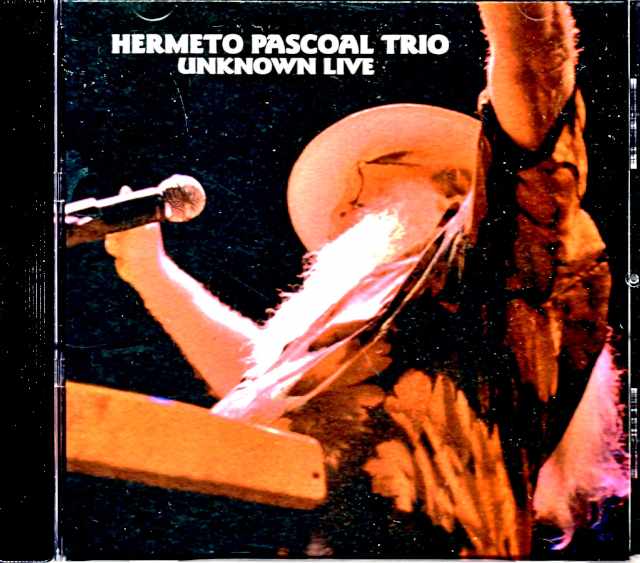 Hermeto Pascoal Trio エルメート・パスコアール/Unknown Live 2000