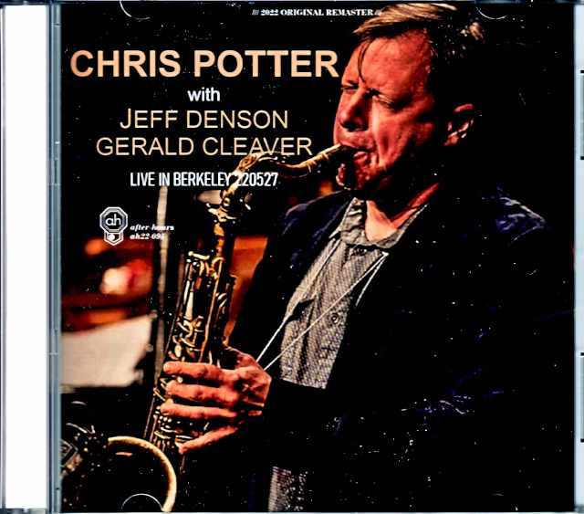 Chris Potter Jeff Denson,Gerald Cleaver クリス・ポッター/CA,USA 2022 Complete