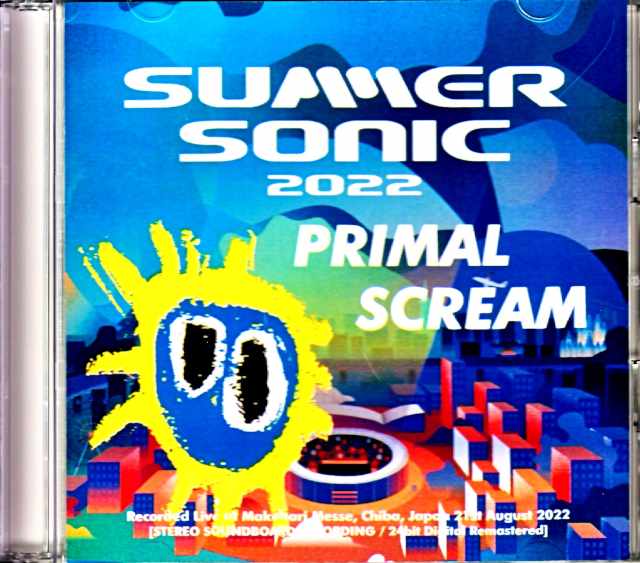 Primal Scream プライマル・スクリーム/Chiba,Japan 8.21.2022 Complete 24bit Digital Remastered Edition