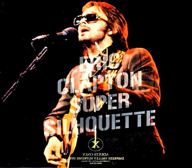 Eric Clapton エリック・クラプトン/NY,USA 7.13.1974 Complete Soundboard and Audience Mix Tapes