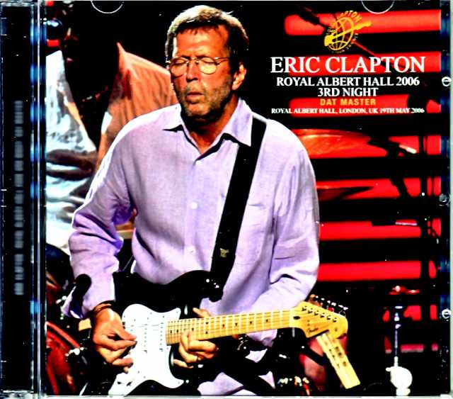 Eric Clapton エリック・クラプトン/London,UK 5.19.2006 DAT Master