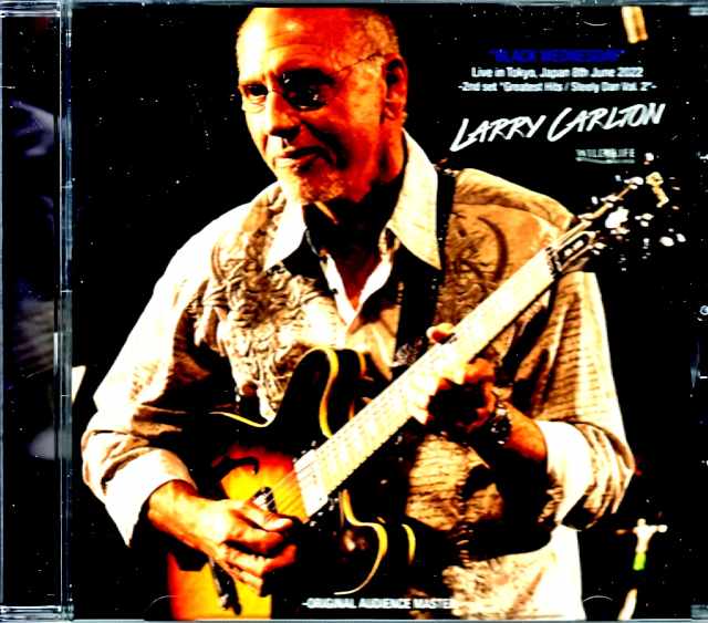 Larry Carlton ラリー・カールトン/Tokyo,Japan 6.8.2022 2nd set 24bit Digital Remastered