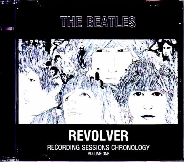 Beatles ビートルズ/リボルバー Revolver Recording Sessions Chronology Vol.1