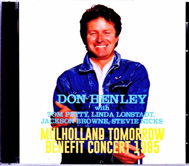 Don Henley Tom Petty,Linda Ronstadt,Jackson Browne,Stevie Nicks ドン・ヘンリー/CA,USA 1985
