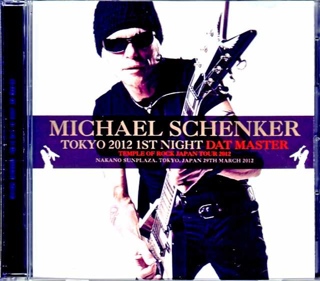Michael Schenker マイケル・シェンカー/Tokyo,Japan 3.29.2012 Complete DAT Master
