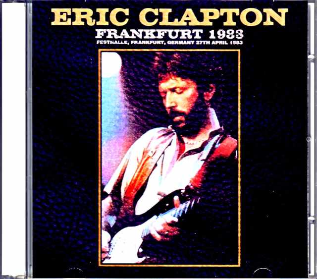 Eric Clapton エリック・クラプトン/Germany 1983 Complete