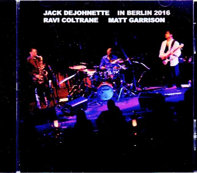 Jack DeJohnette Ravi Coltrane,Matt Garrison ジャック・ディジョネット ラヴィ・コルトレーン/Germany 2016 Complete