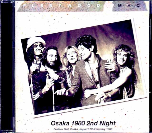 Fleetwood Mac フリートウッド・マック/Osaka,Japan 2.17.1980 Complete
