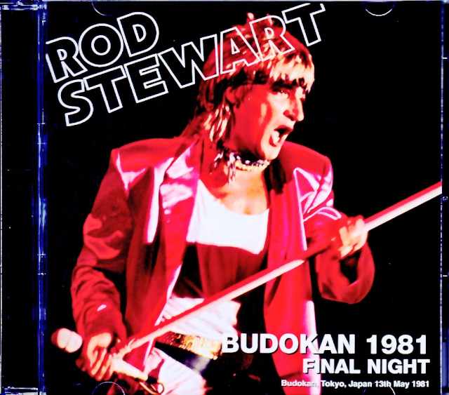 Rod Stewart ロッド・スチュワート/Tokyo,Japan 5.13.1981 Complete