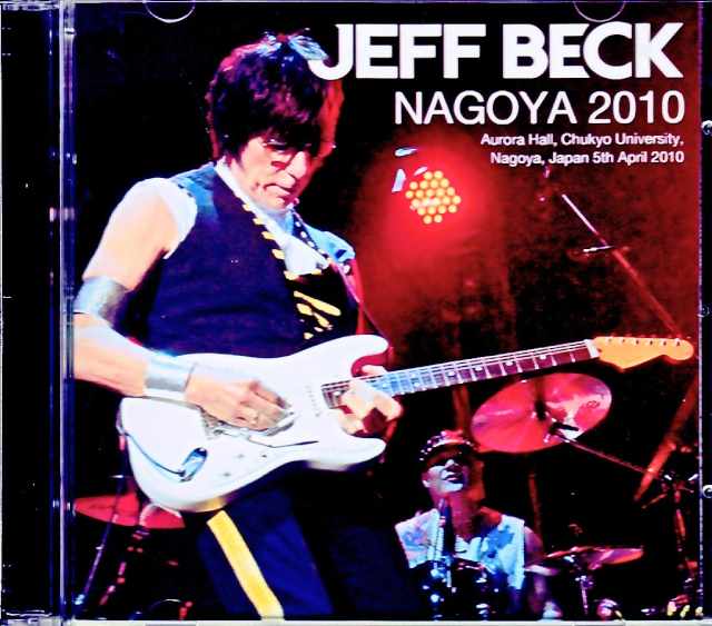 Jeff Beck ジェフ・ベック/Aichi,Japan 2010 Complete