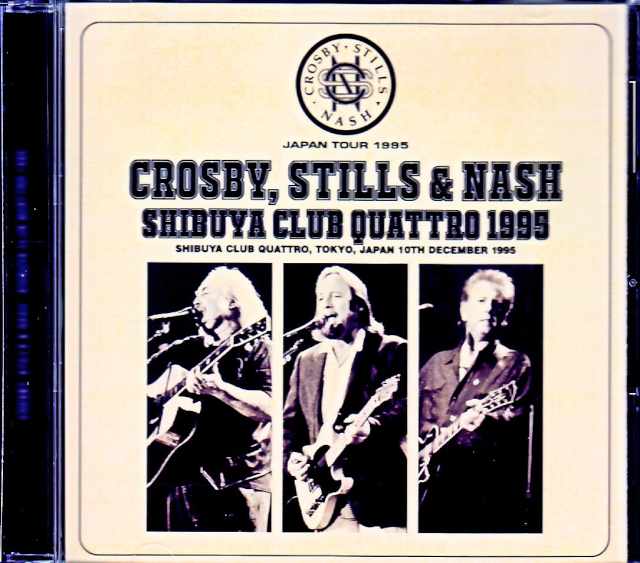 Crosby,Stills & Nash クロスビー・スティルス・アンド・ナッシュ/Tokyo,Japan 12.10.1995 Complete