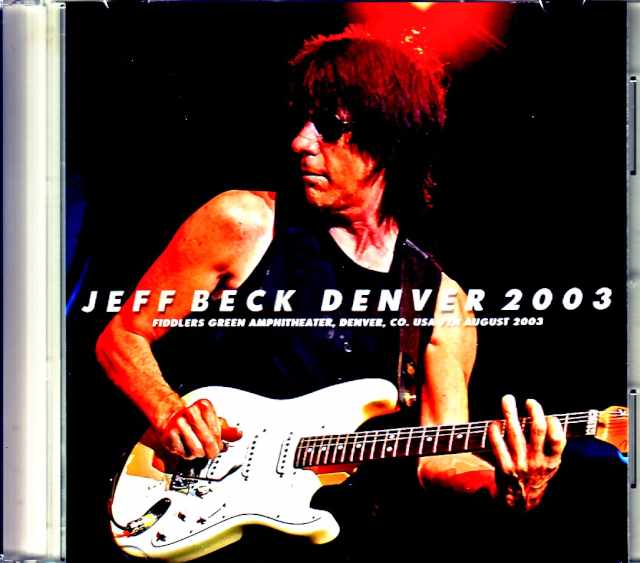 Jeff Beck ジェフ・ベック/CO,USA 2003