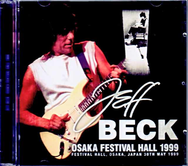 Jeff Beck ジェフ・ベック/Osaka,Japan 5.30.1999 Complete