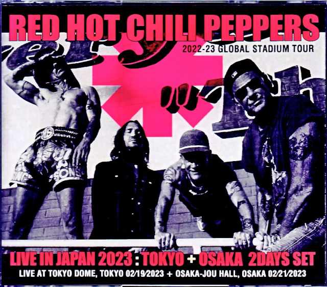 Red Hot Chili Peppers レッド・ホット・チリ・ペッパーズ/Tokyo & Osaka,Japan 2023 Soundboard &  Audience Recording