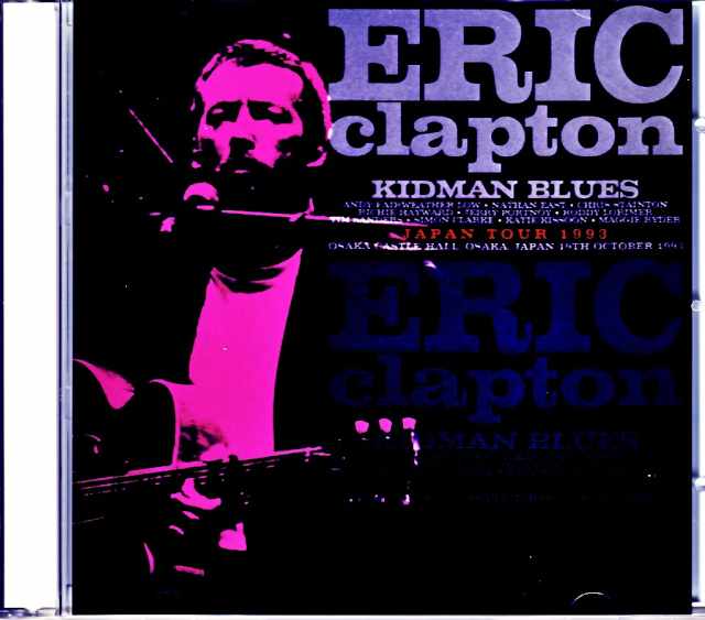 Eric Clapton エリック・クラプトン/Osaka,Japan 10.19.1993 Complete DAT Master