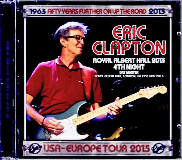 Eric Clapton エリック・クラプトン/London,UK 5.21.2013 Complete DAT Master