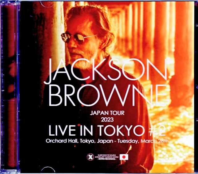 Jackson Browne ジャクソン・ブラウン/Tokyo,Japan 3.28.2023 Complete IEM Matrix Edition & more