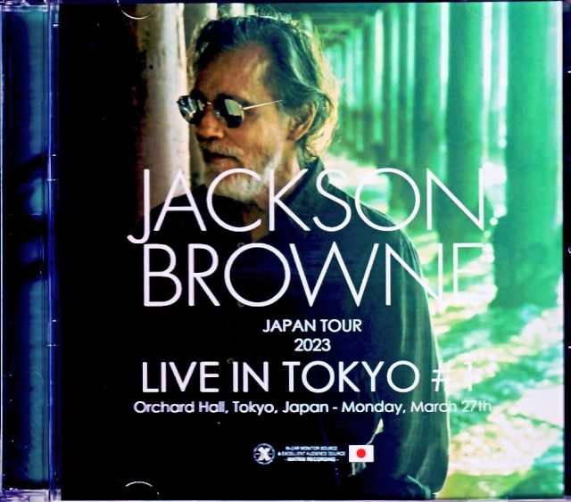 Jackson Browne ジャクソン・ブラウン/Tokyo,Japan 3.27.2023 Complete IEM Matrix Edition & more