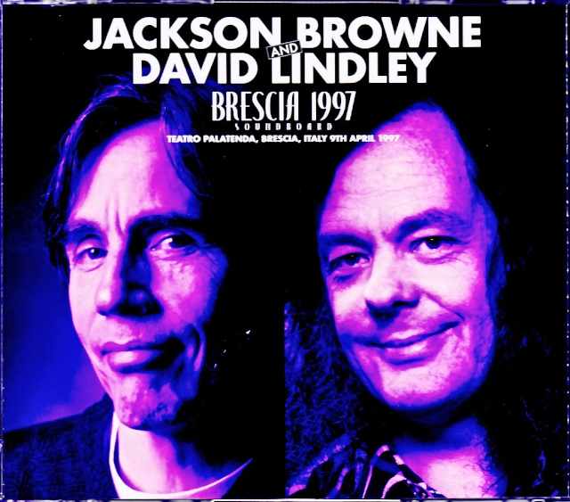 Jackson Browne David Lindley ジャクソン・ブラウン デヴィッド・リンドレー/Italy 1997 DAT Master