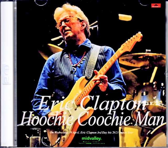 Eric Clapton エリック・クラプトン/Tokyo,Japan 4.19.2023 Complete
