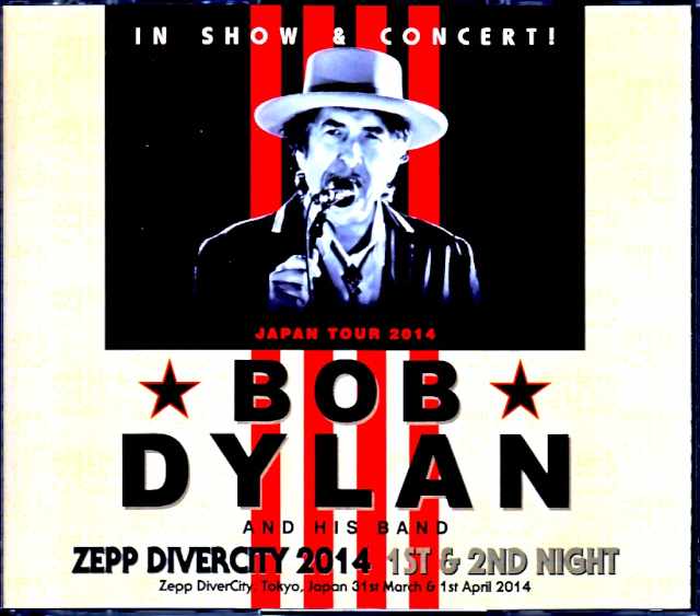 Bob Dylan and His Band ボブ・ディラン/Tokyo,Japan 3.31 & 4.1.2014