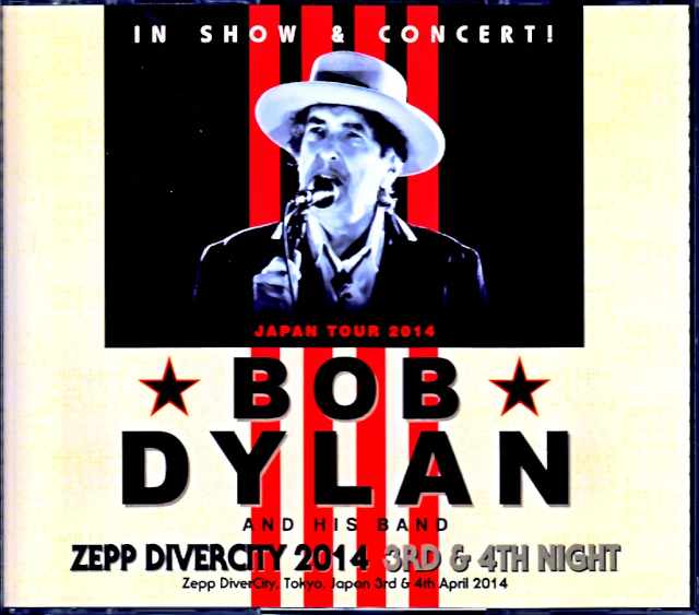 Bob Dylan and His Band ボブ・ディラン/Tokyo,Japan 4.3 & 4.4.2014