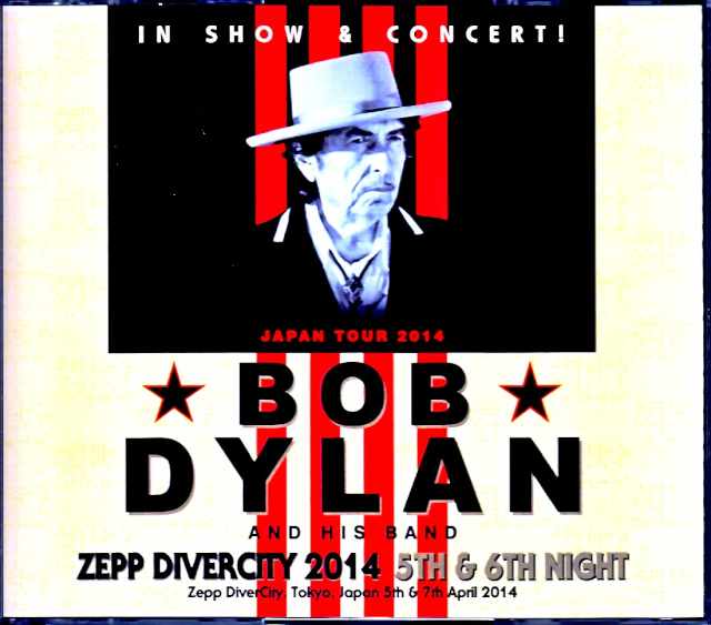 Bob Dylan and His Band ボブ・ディラン/Tokyo,Japan 4.5 & 4.7.2014