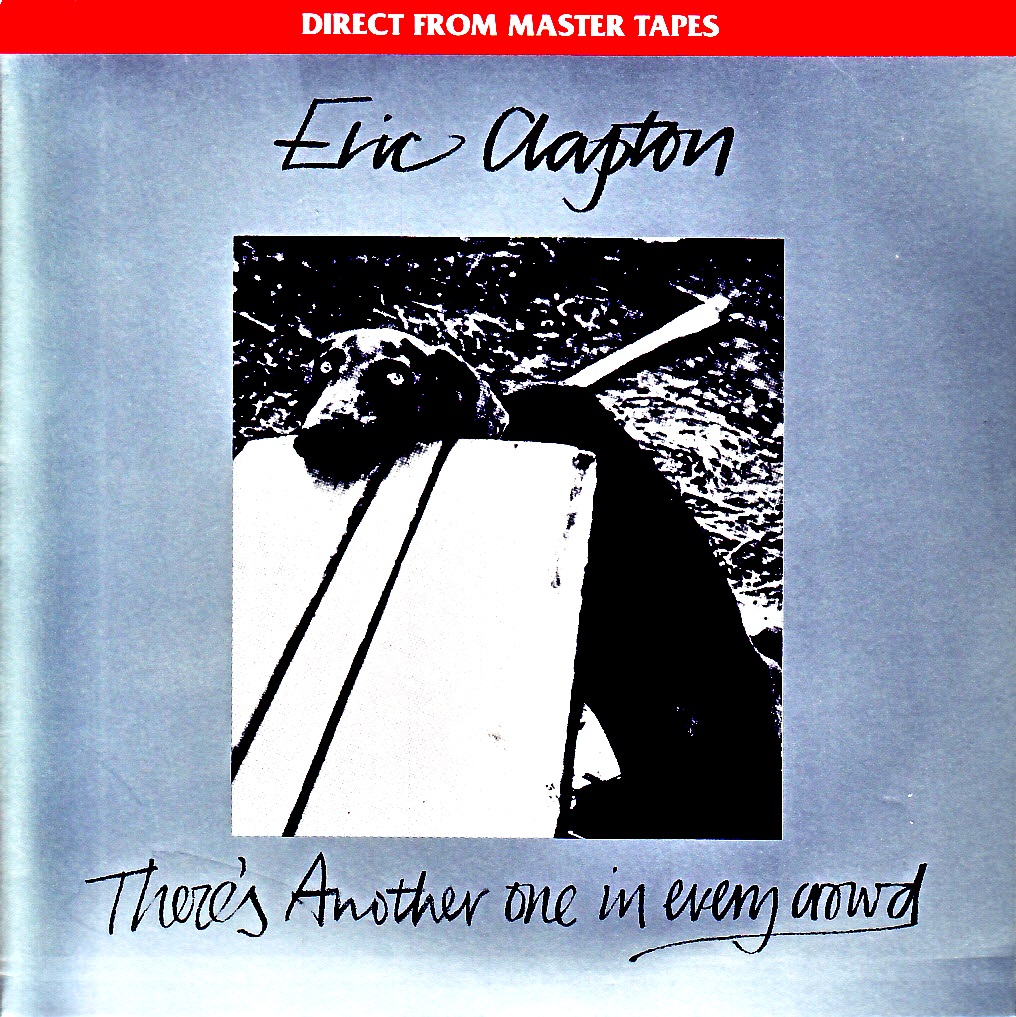 Eric Clapton エリック・クラプトン/安息の地を求めて There Is One In Every Crowd Outtakes