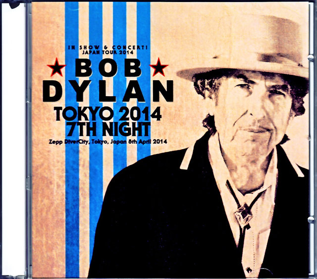 Bob Dylan ボブ・ディラン/Tokyo,Japan 4.8.2014 Complete