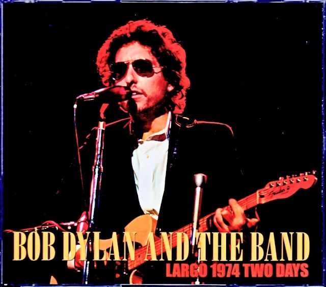 Bob Dylan and the Band ボブ・ディラン ザ・バンド/MD,USA 1974 2Days Complete