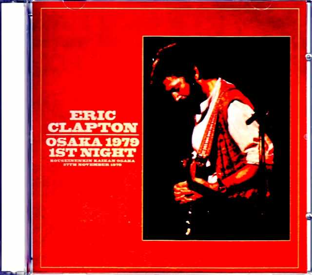 Eric Clapton エリック・クラプトン/Osaka,Japan 11.27.1979 Complete